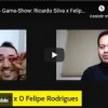 05.08.21 – Game-Show: Ricardo Silva x Felipe Rodrigues