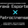 *Araxá x Patrocinense com pré e pós jogo no Resenha Alvinegra de sábado, 09