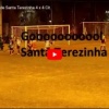 13.09+.22 – Gols de Santa Terezinha 4 x 4 Cit